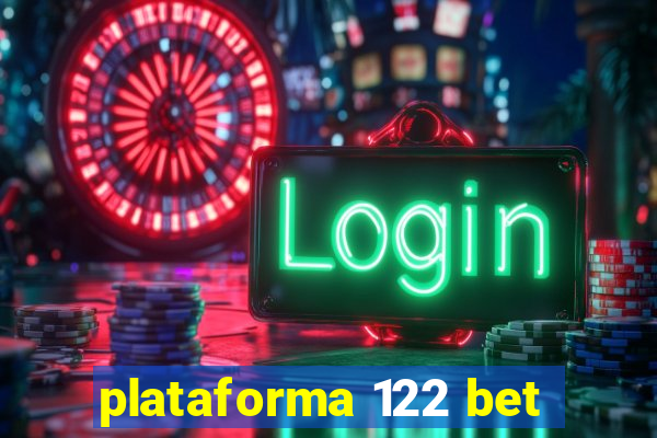 plataforma 122 bet